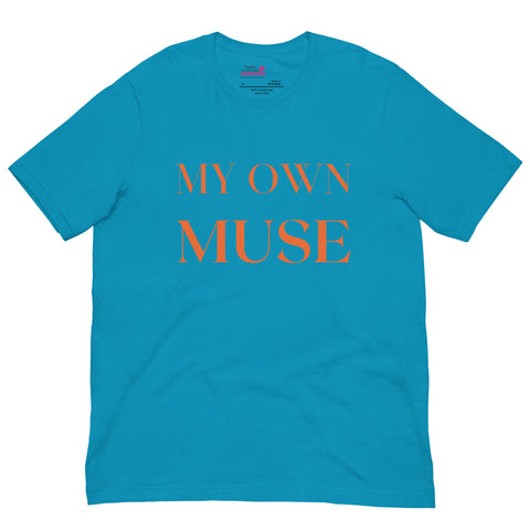 My Own Muse - Funny Adult T-shirt