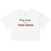 Women’s Crop Top White with green and pink letters writing Stay Away From Toxic People